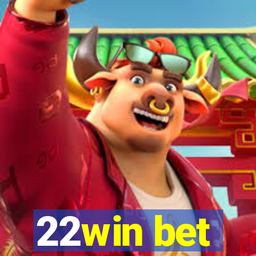 22win bet